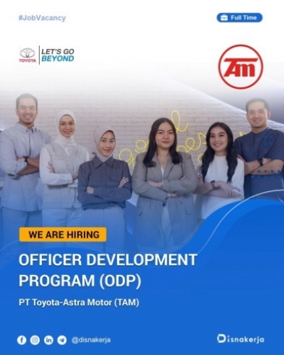 PT Toyota-Astra Motor (TAM) - OFFICER DEVELOPMENT PROGRAM (ODP)