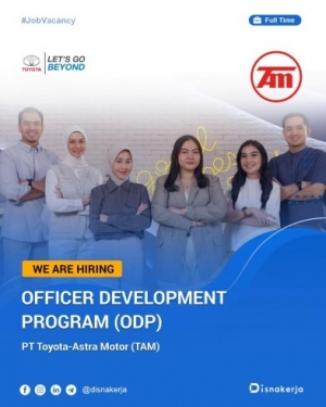 PT Toyota-Astra Motor (TAM) - OFFICER DEVELOPMENT PROGRAM (ODP)